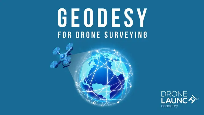 Geodesy for drone surveying course graphic showing globe and drone from Drone Launch Academy